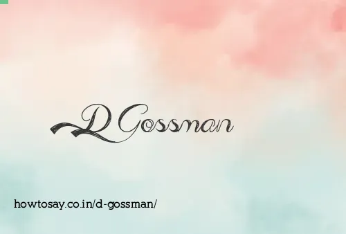D Gossman