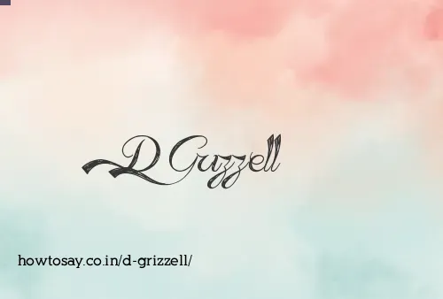 D Grizzell