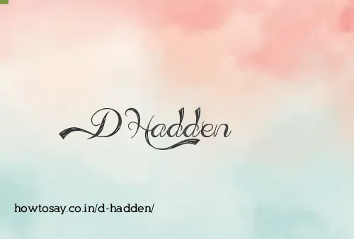 D Hadden