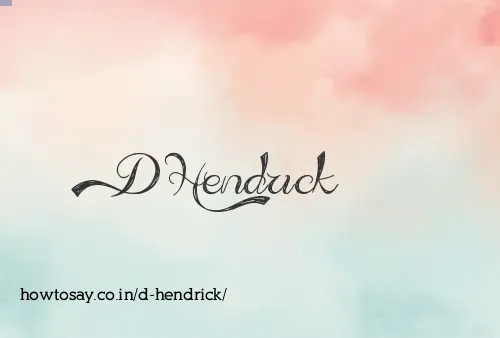 D Hendrick