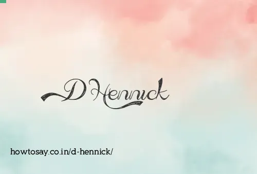 D Hennick