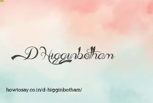 D Higginbotham