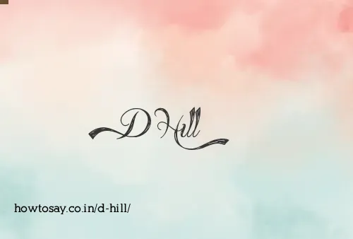 D Hill