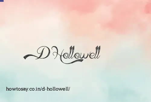 D Hollowell