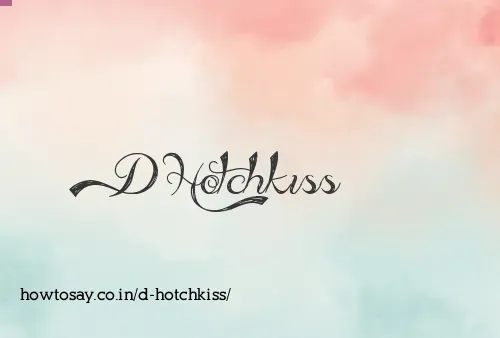 D Hotchkiss