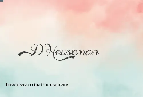 D Houseman