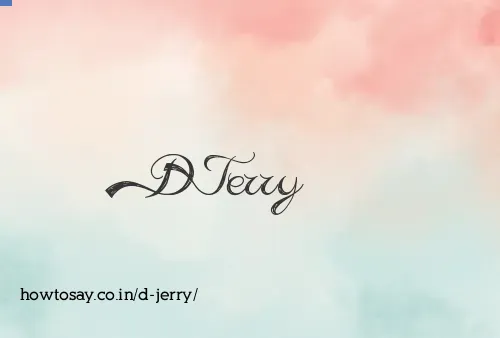 D Jerry