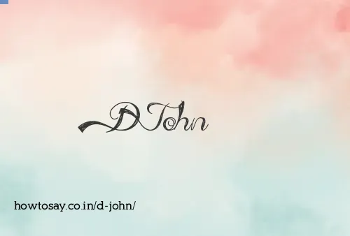 D John