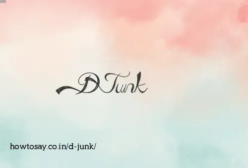 D Junk