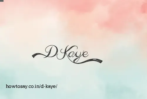 D Kaye