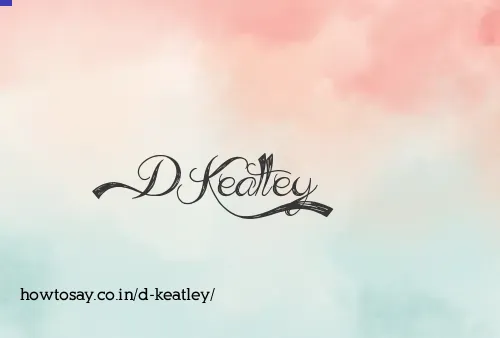 D Keatley