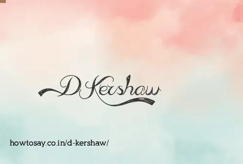 D Kershaw
