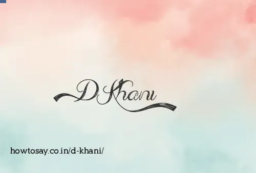 D Khani