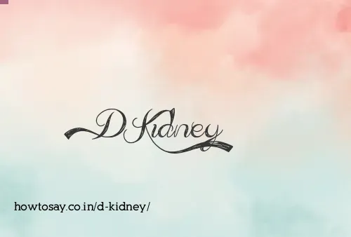 D Kidney