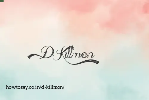 D Killmon