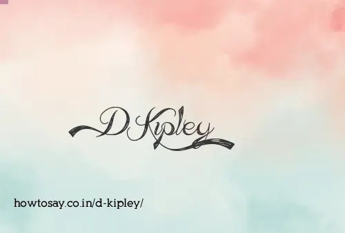 D Kipley