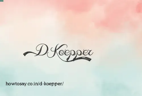 D Koepper