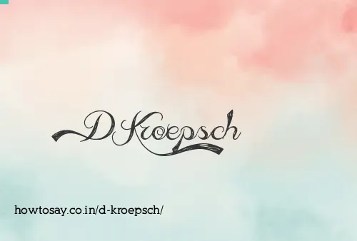 D Kroepsch