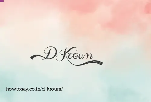 D Kroum