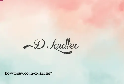 D Laidler