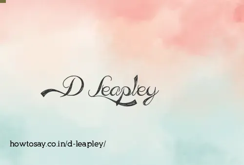 D Leapley