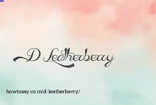 D Leatherberry