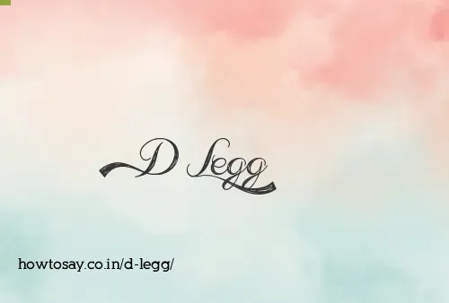 D Legg