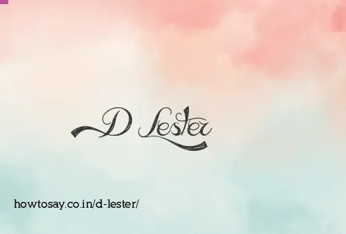 D Lester