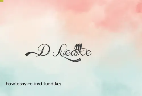 D Luedtke