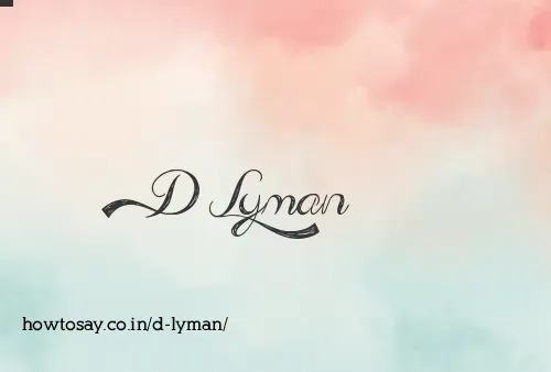 D Lyman