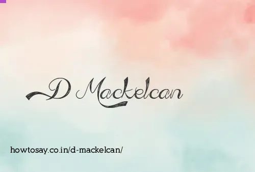 D Mackelcan