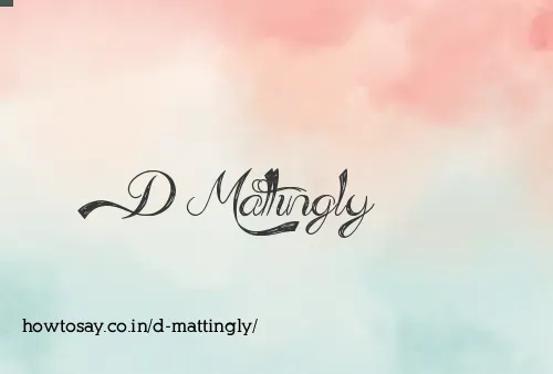 D Mattingly