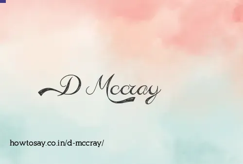 D Mccray