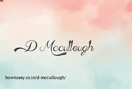 D Mccullough