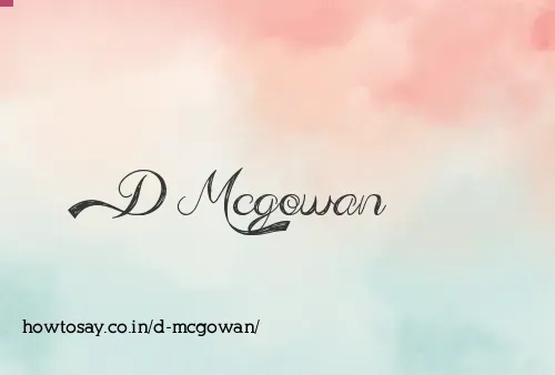 D Mcgowan