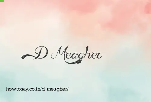 D Meagher