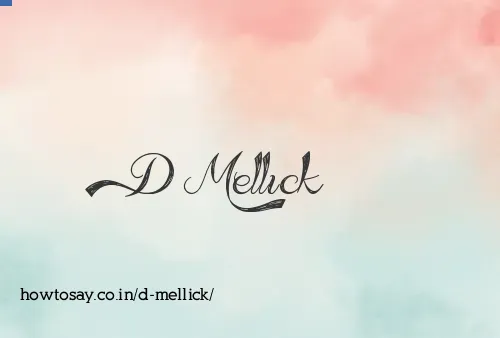 D Mellick