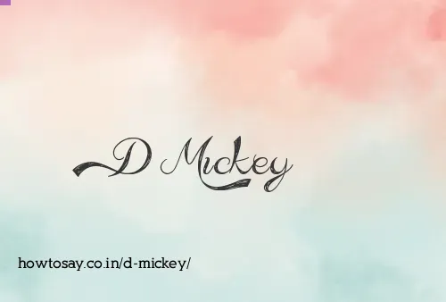 D Mickey