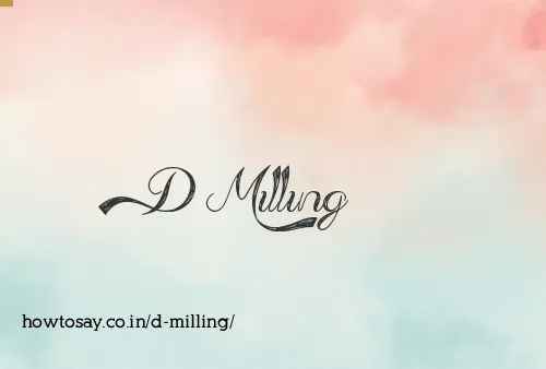 D Milling