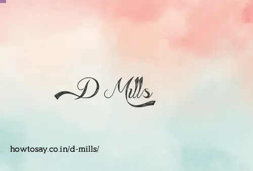 D Mills