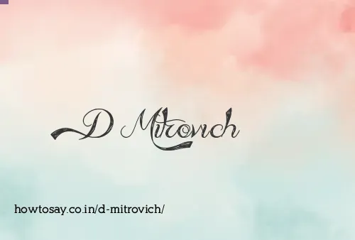 D Mitrovich