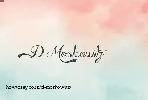 D Moskowitz