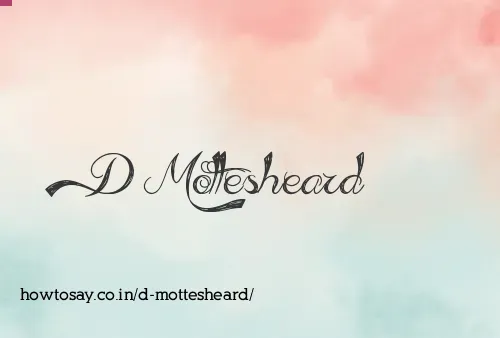 D Mottesheard