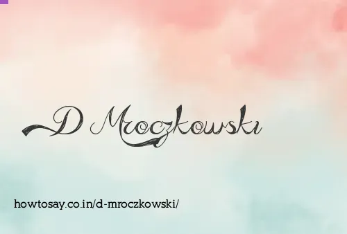 D Mroczkowski