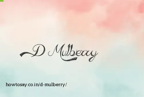 D Mulberry