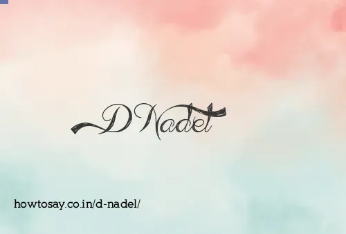D Nadel