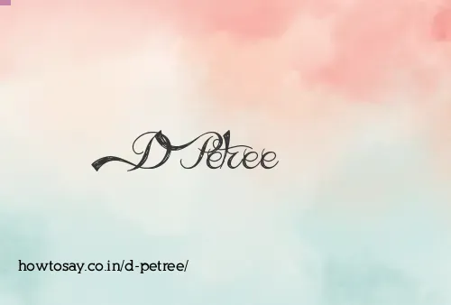 D Petree