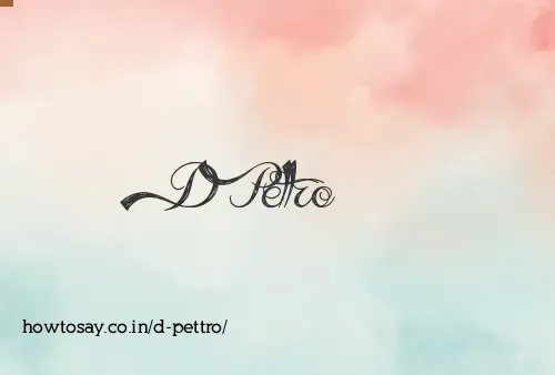 D Pettro