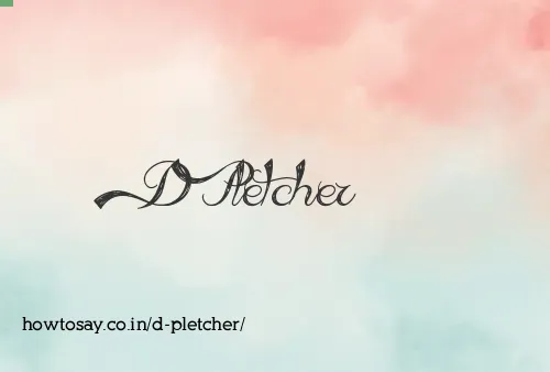 D Pletcher