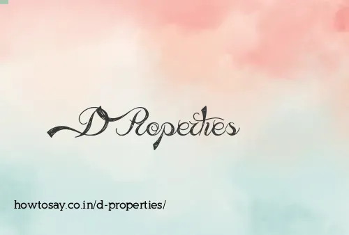 D Properties